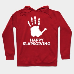 Happy Slapsgiving Hoodie